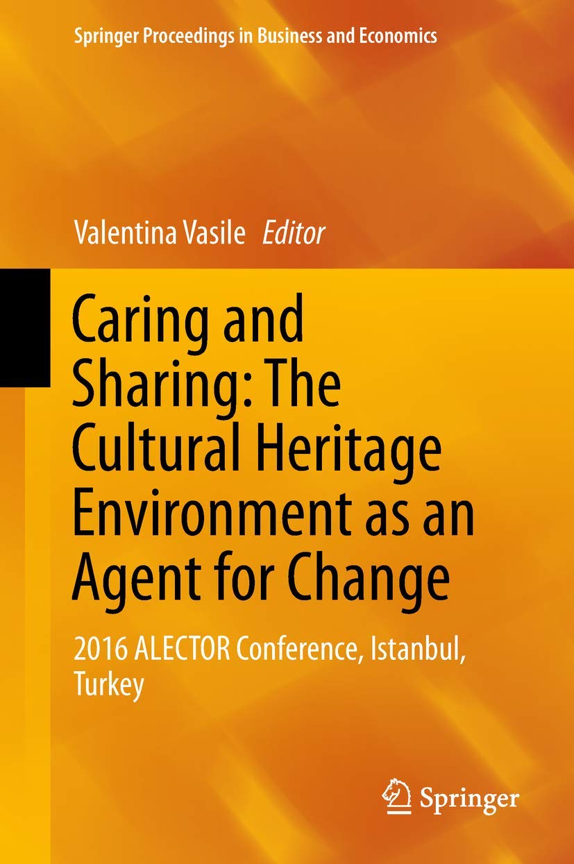 Caring and Sharing: The Cultural Heritage Environment As an Agent for Change - 2016 Alector Conference, Istanbul, Turkey book