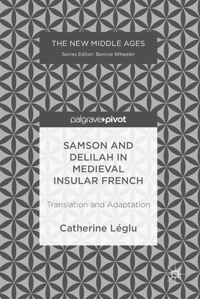 Samson and Delilah in Medieval Insular French: Translation and Adaptation book