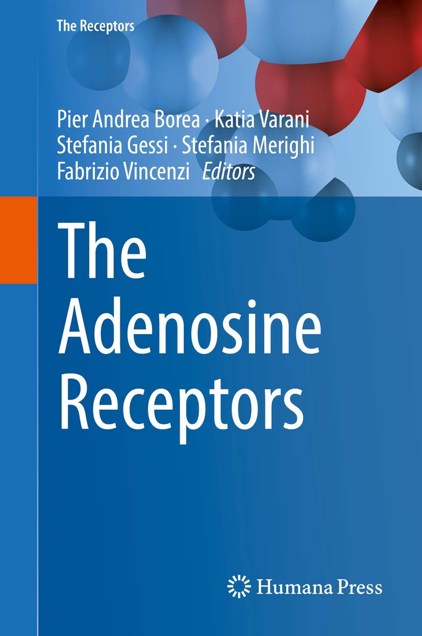 The Adenosine Receptors (The Receptors, 34, Band 34) Medicine