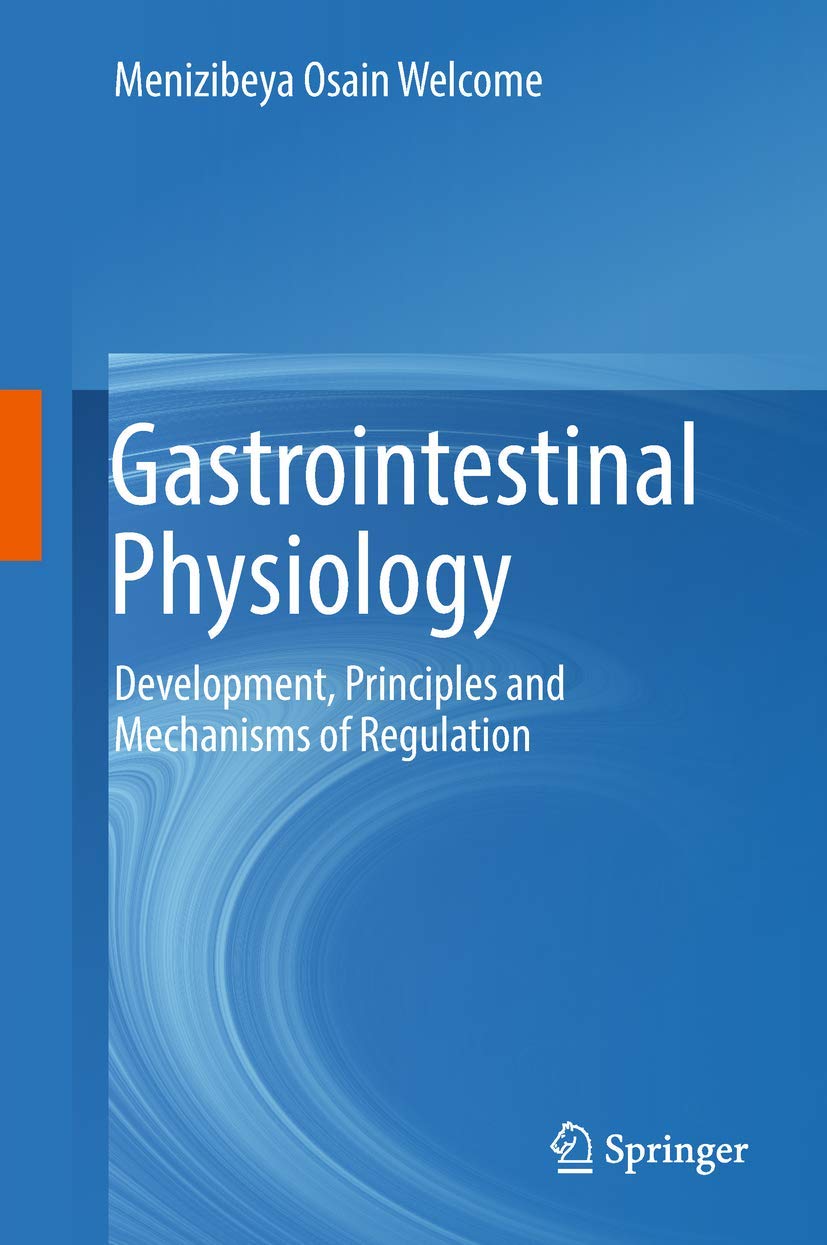 Gastrointestinal Physiology: Development, Principles and Mechanisms of Regulation book