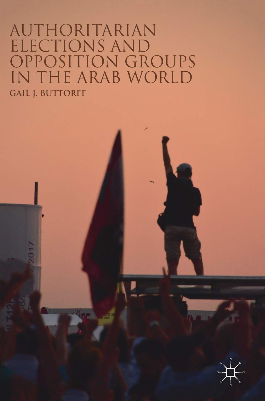 Authoritarian Elections and Opposition Groups in the Arab World Law