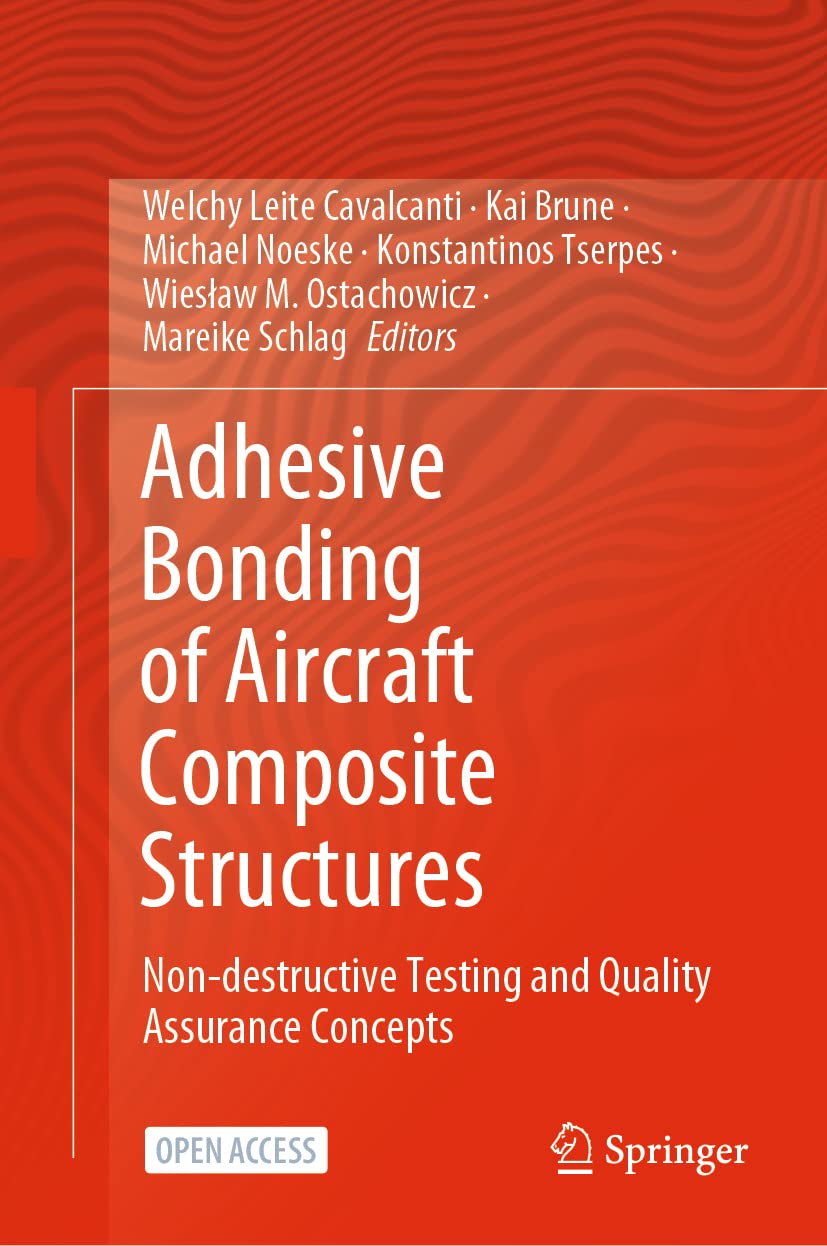 Adhesive Bonding of Aircraft Composite Structures: Non-destructive Testing and Quality Assurance Concepts Business & Technology