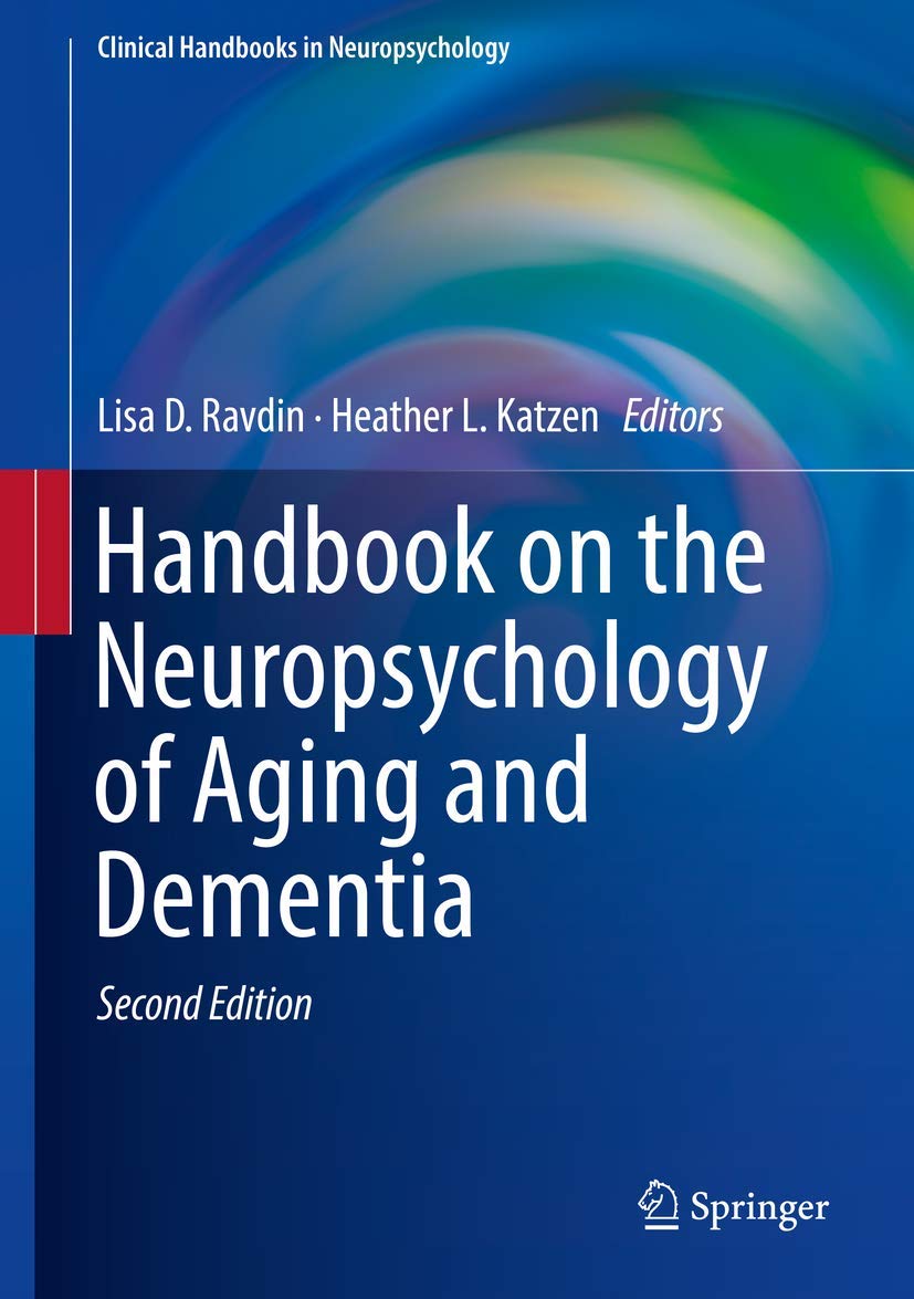 Handbook on the Neuropsychology of Aging and Dementia (Clinical Handbooks in Neuropsychology) Medicine