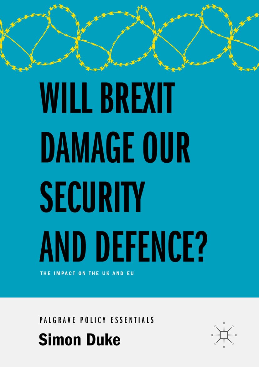 Will Brexit Damage our Security and Defence?: The Impact on the UK and EU Law