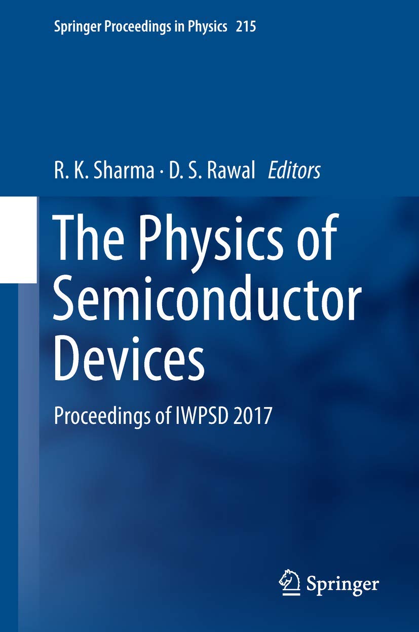 The Physics of Semiconductor Devices: Proceedings of Iwpsd 2017 book