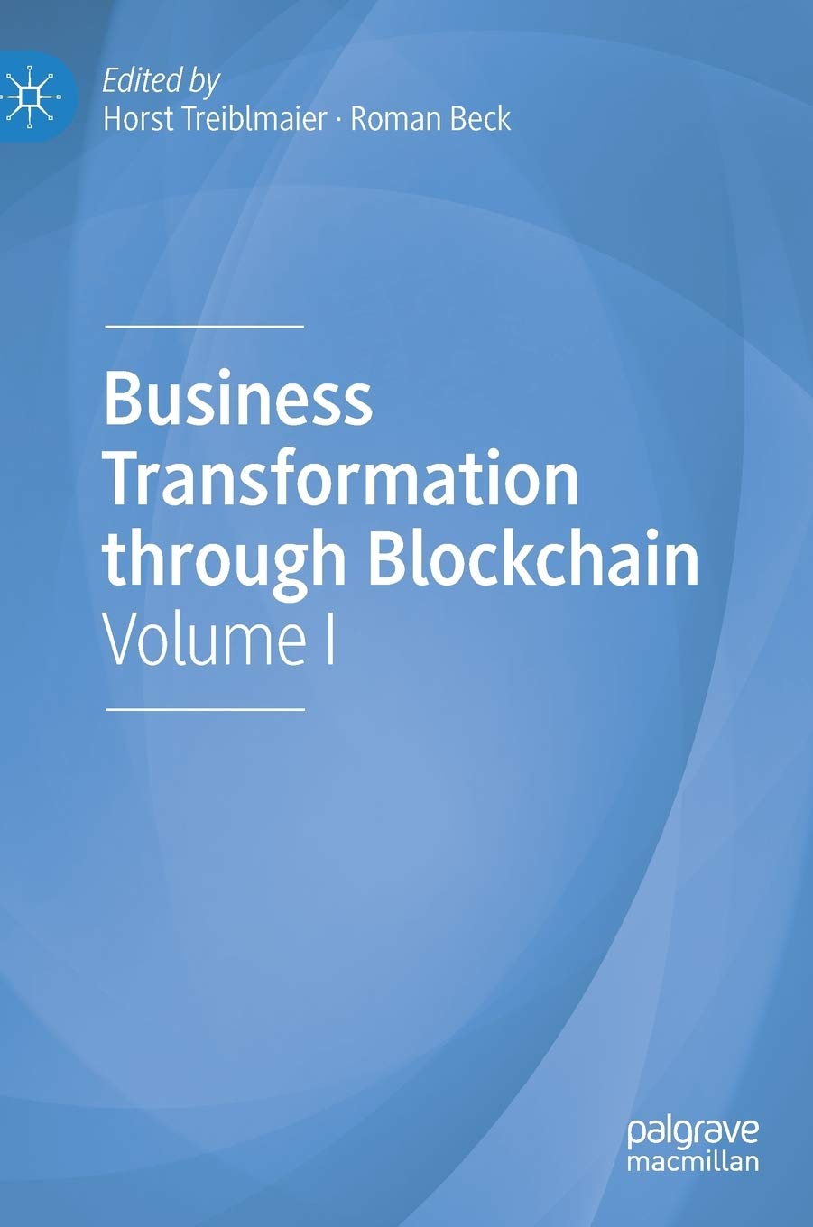 Business Transformation through Blockchain: Volume I Law