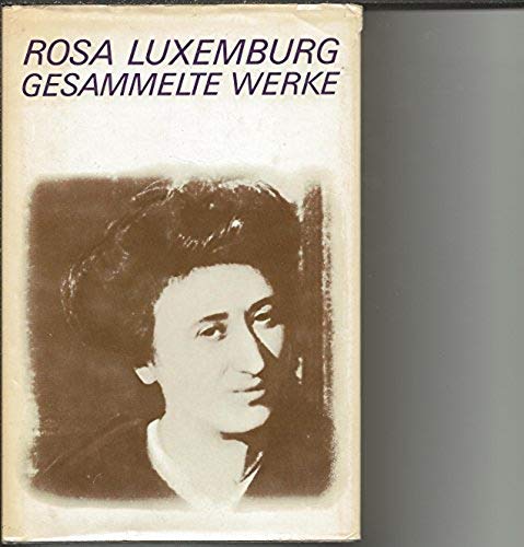 Luxemburg - Gesammelte Werke: Gesammelte Werke, 5 Bde. in 6 Tl.-Bdn., Bd.3, Juli 1911 bis Juli 1914 Politics & History