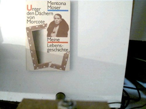 Product Image: Unter den Dächern von Morcote. Meine Lebensgeschichte