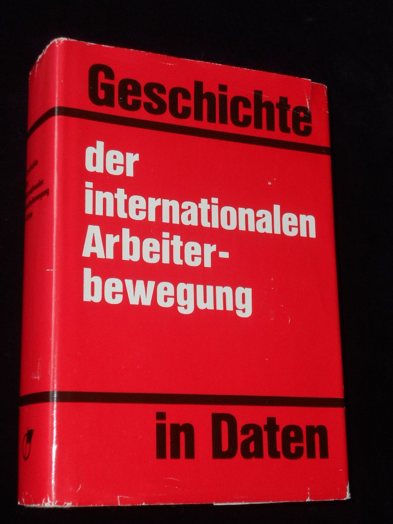 Geschichte der internationalen Arbeiterbewegung in Daten Social Sciences