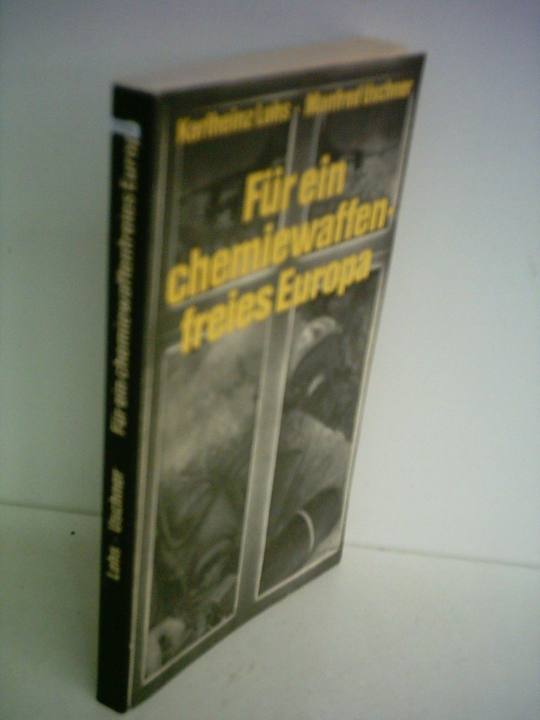 Karlheinz Lohs: Für ein chemiewaffenfreies Europa Politics & History