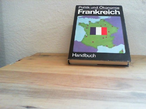 Frankreich. Politik und Ökonomie Handbuch Books