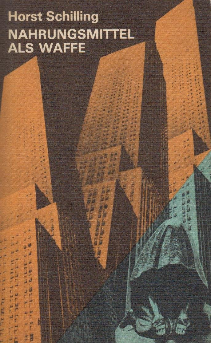 Nahrungsmittel als Waffe: Die Entwicklungslander Im Würgegriff der Imperialistischen Nahrungsmittelpolitik Books