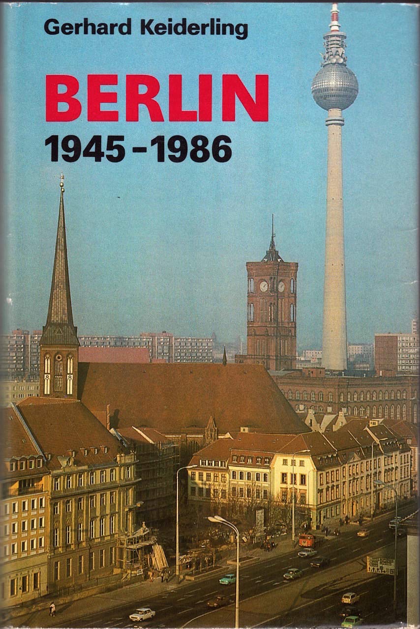 Berlin 1945-1986: Geschichte der Hauptstadt der DDR German history