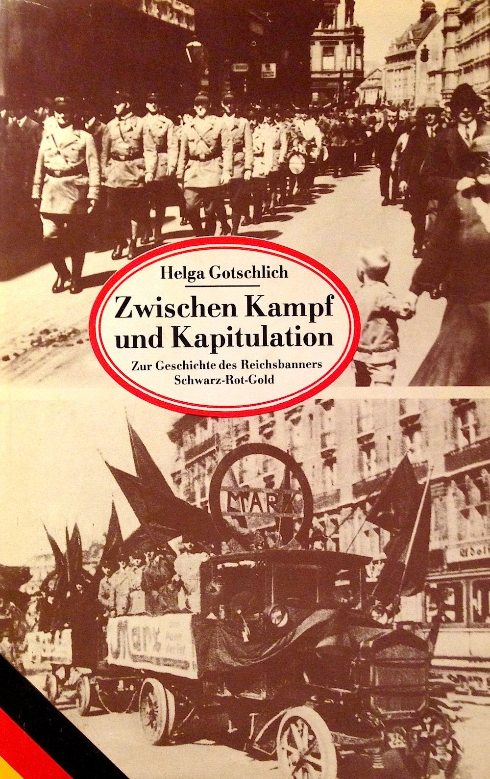 Zwischen Kampf und Kapitulation: Zur Geschichte des Reichsbanners Schwarz-Rot-Gold Books