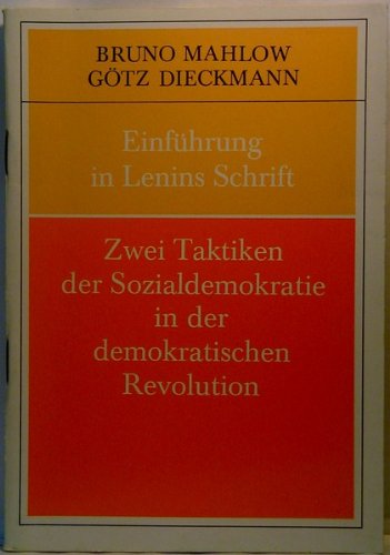 Einführung in Lenins Schrift Zwei Taktiken der Sozialdemokratie in der demokratischen Revolution Memories