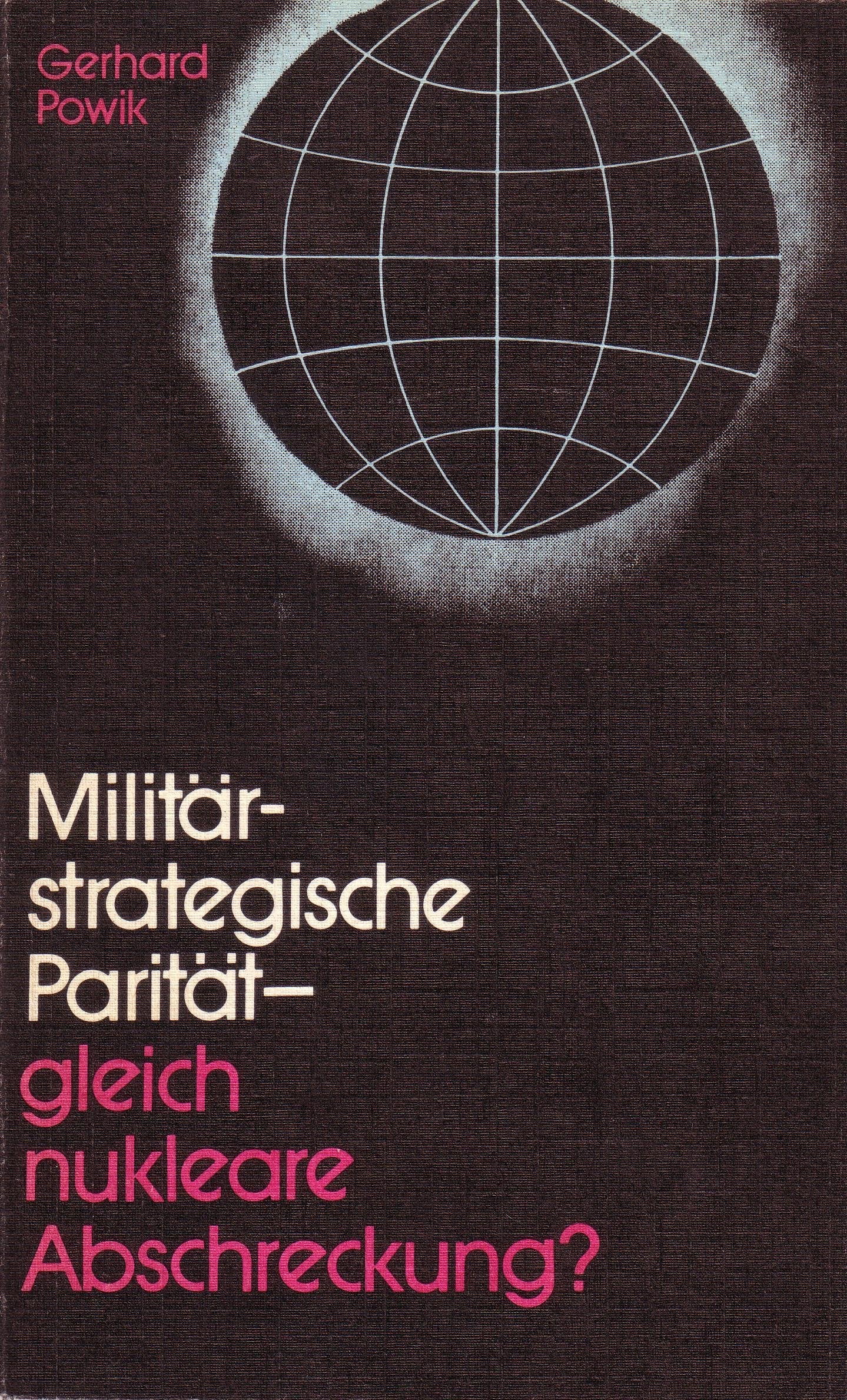 Militärstrategische Parität - gleich nukleare Abschreckung ? book