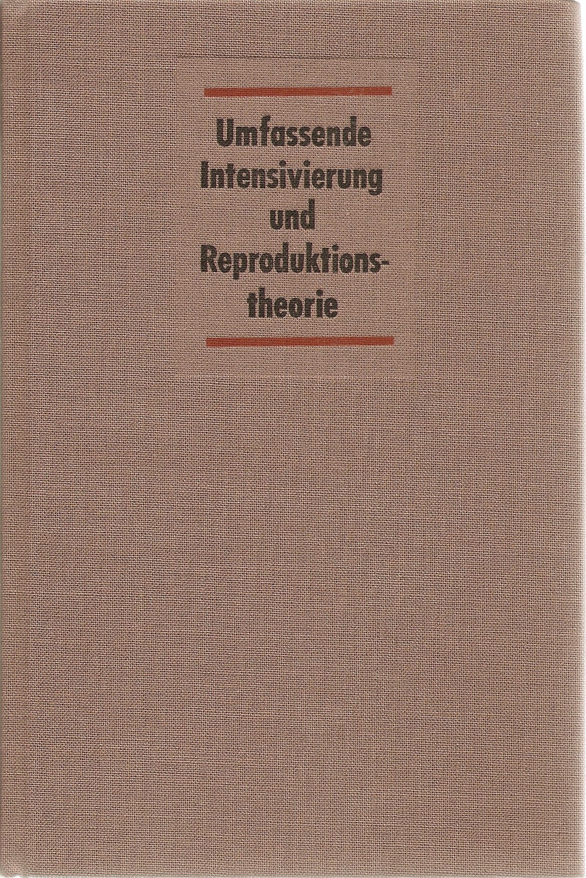 Umfassende Intensivierung und Reproduktionstheorie. Books