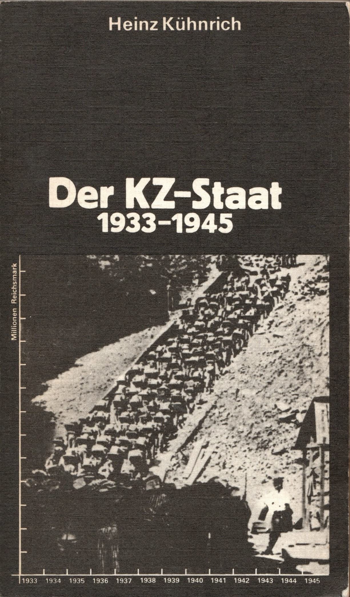 Der KZ-Staat. Die faschistischen Konzentrationslager 1933 bis 1945 Politics & History