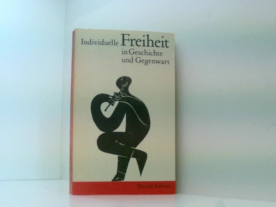 Individuelle Freiheit in Geschichte und Gegenwart Books