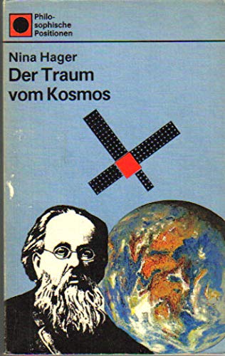 Der Traum vom Kosmos: Philosophische Überlegungen zur Raumfahrt Philosophy
