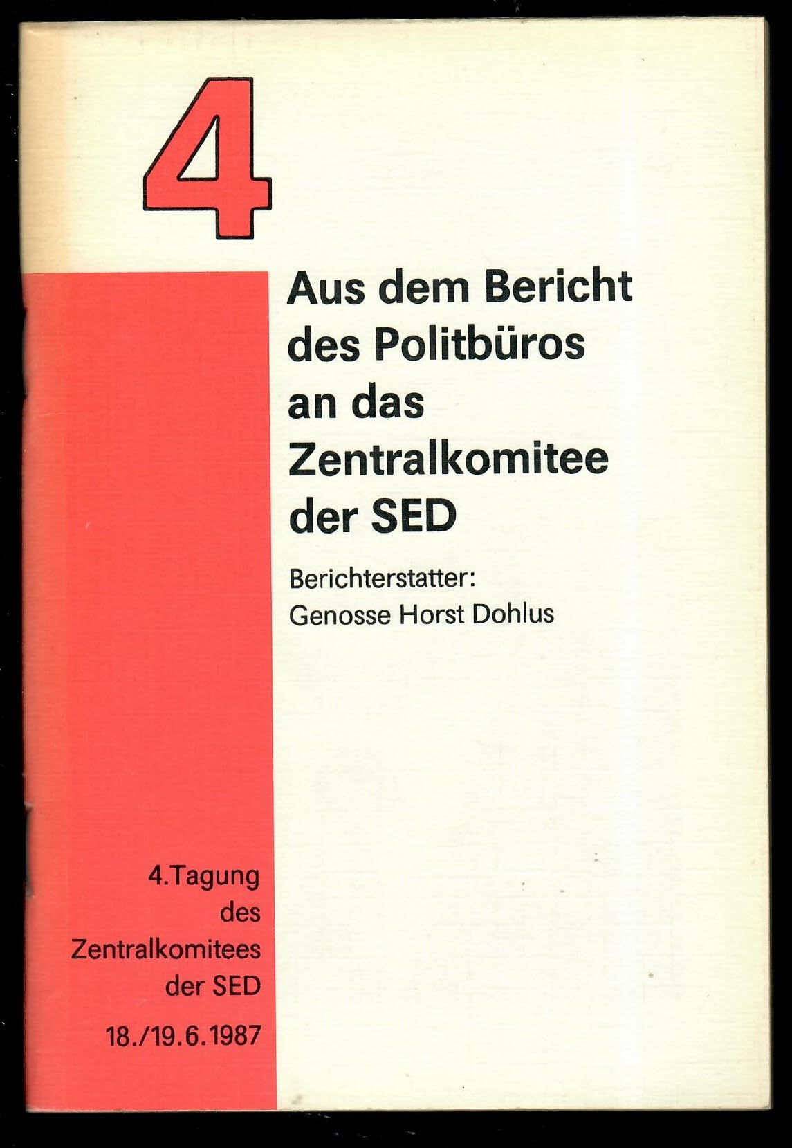 4. Tagung des Zentralkomitees der SED am 18. / 19. Juni 1987. Books