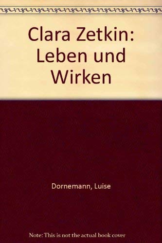 Clara Zetkin. Leben und Wirken Books
