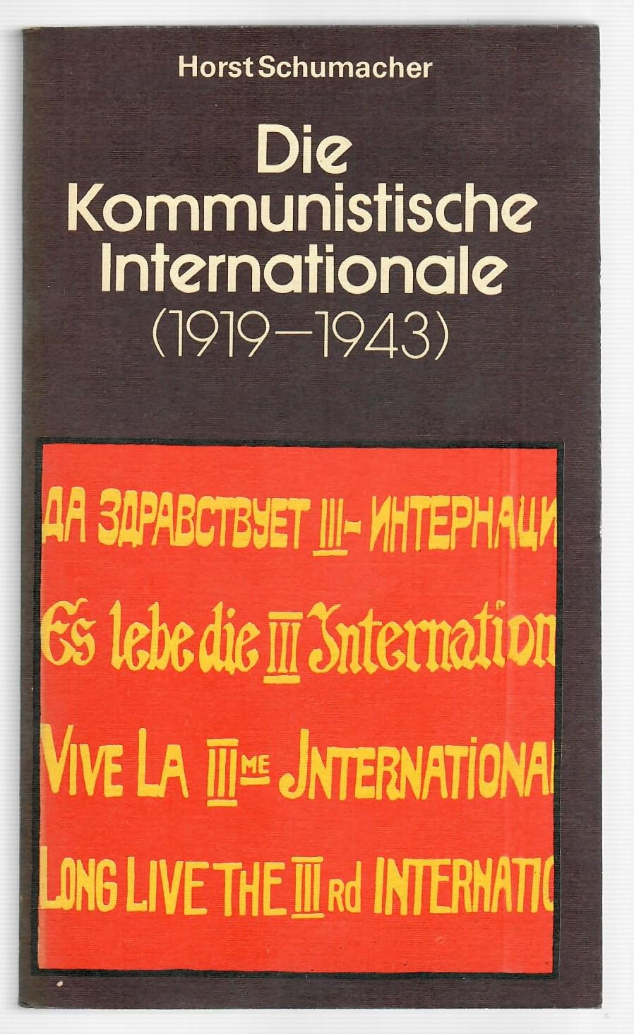 Die Kommunistische Internationale (1919-1943): Grundzüge ihres Kampfes für Frieden, Demokratie, nationale Befreiung und Sozialismus Books
