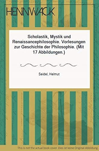 Scholastik, Mystik und Renaissancephilosophie: Vorlesungen zur Geschichte der Philosophie Books