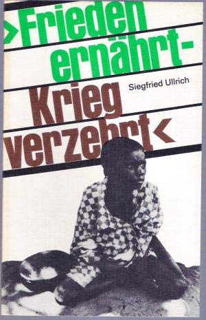 Frieden ernährt - Krieg verzehrt. Zu Weltproblem Hunger. Books