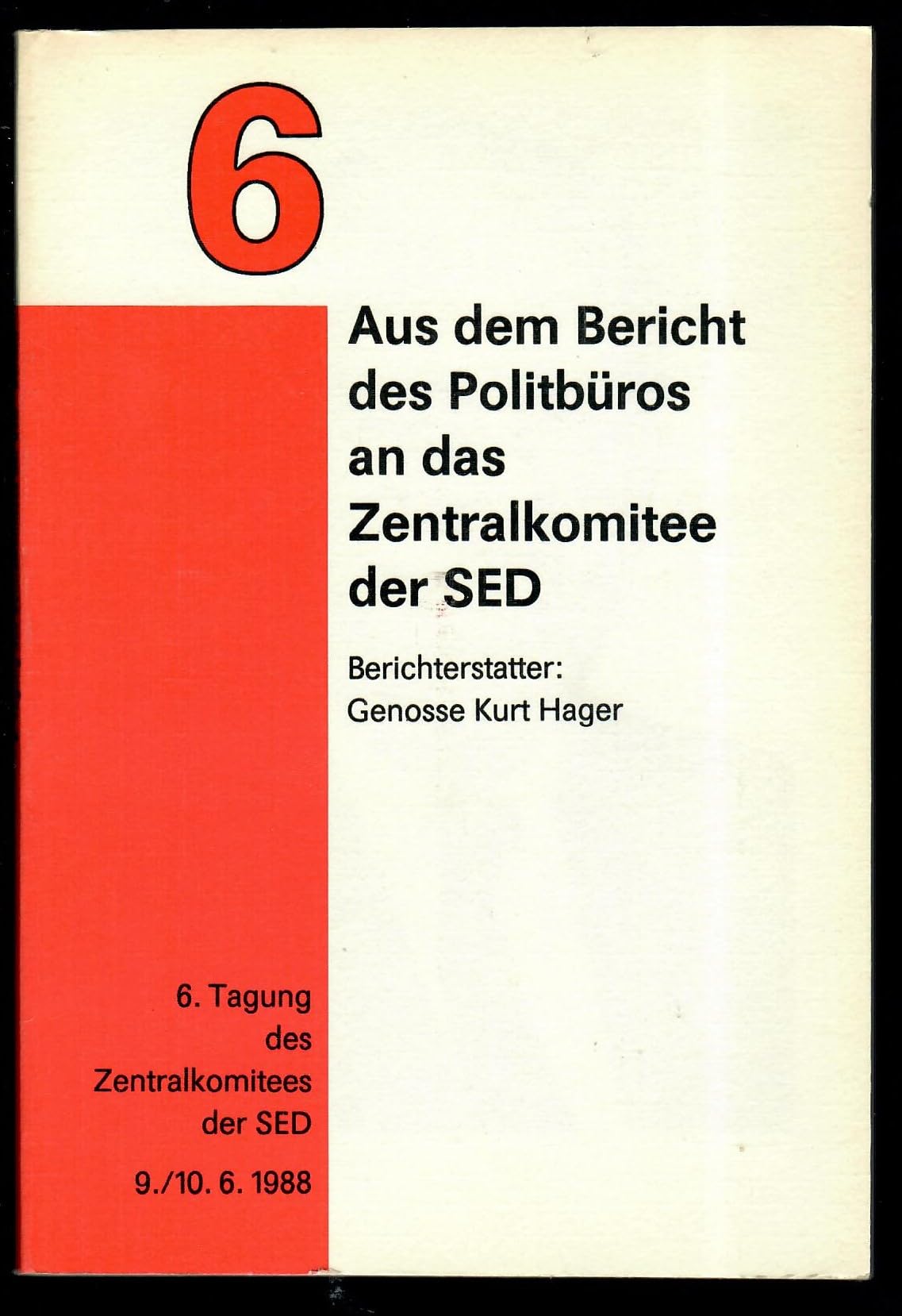 Aus dem Bericht des Politbüros an die 6. Tagung des ZK der SED, 9./10. Juni 1988. Books
