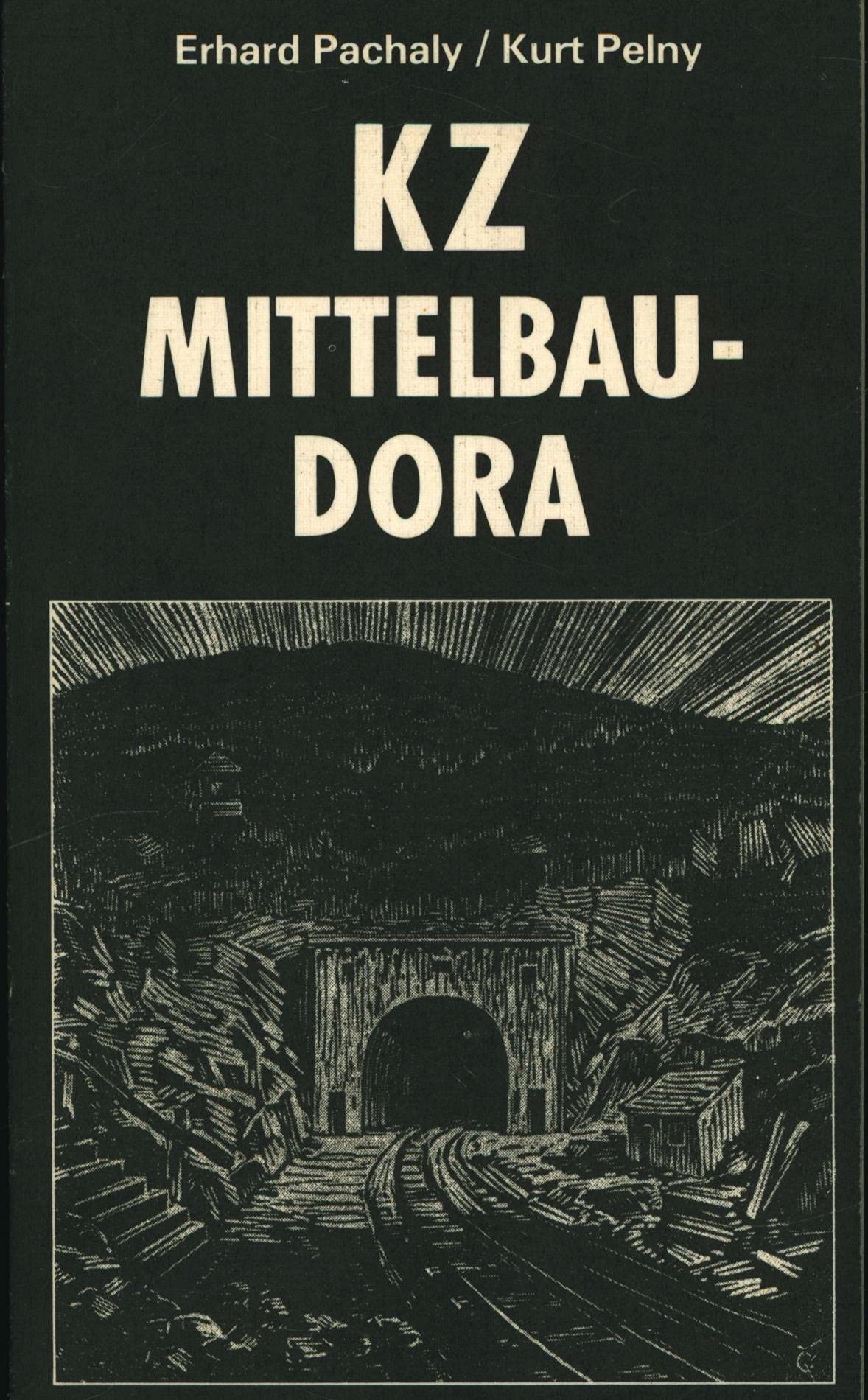 Konzentrationslager Mittelbau-Dora. Zum antifaschistischen Widerstandskampf im KZ Dora 1943 bis 1945 Books