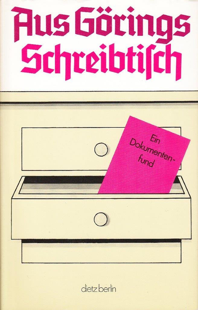 Aus Görings Schreibtisch. Ein Dokumentenfund Books