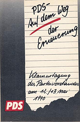 PDS. Auf dem Weg der Erneuerung. Klausurtagung des Parteivorstandes Berlin, 12. und 13. Mai 1990 Books