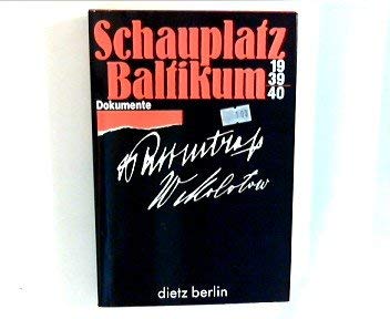 Schauplatz Baltikum: Szenarium einer Okkupation und Angliederung : Dokumente 1939/1940 (German Edition) book