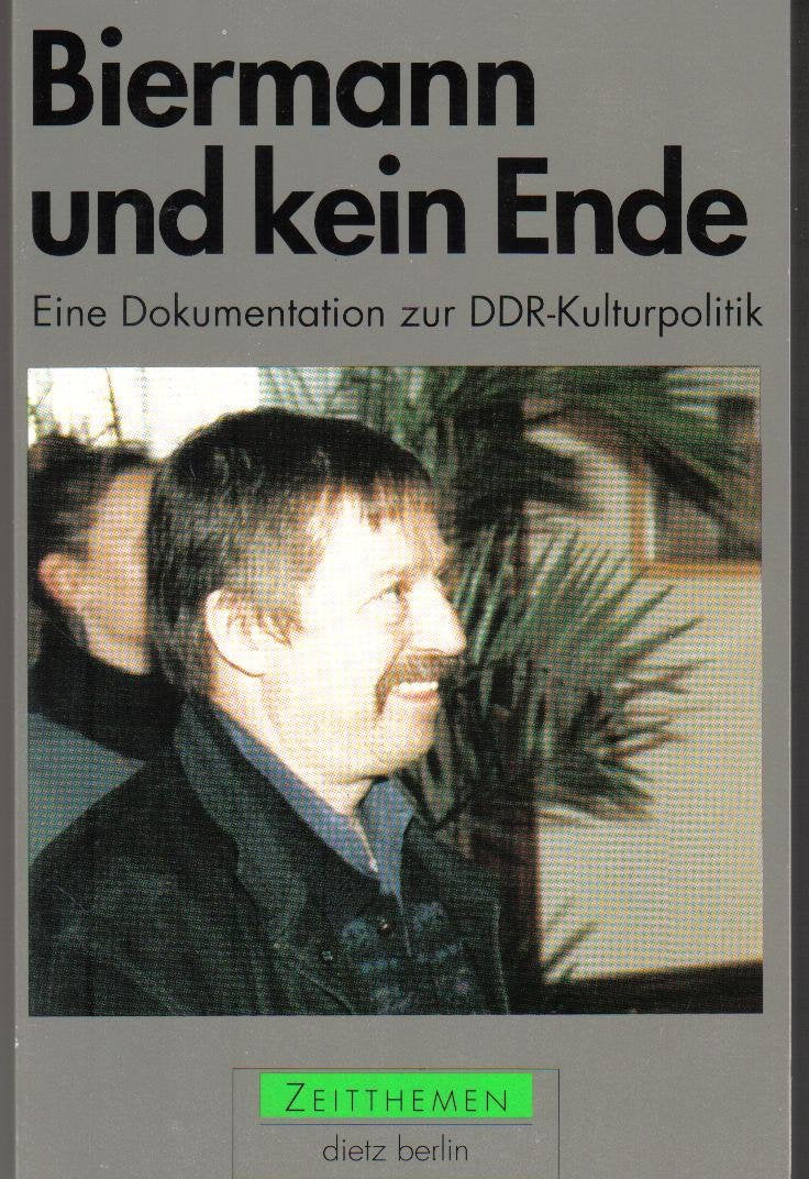 Biermann und kein Ende. Eine Dokumentation zur DDR-Kulturpolitik German history