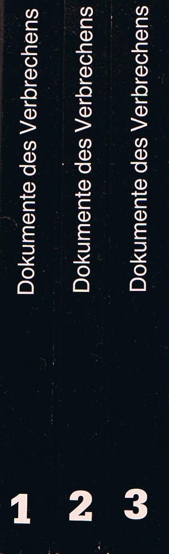 Dokumente des Verbrechens: Aus den Akten des Dritten Reiches - 3 Bände German history