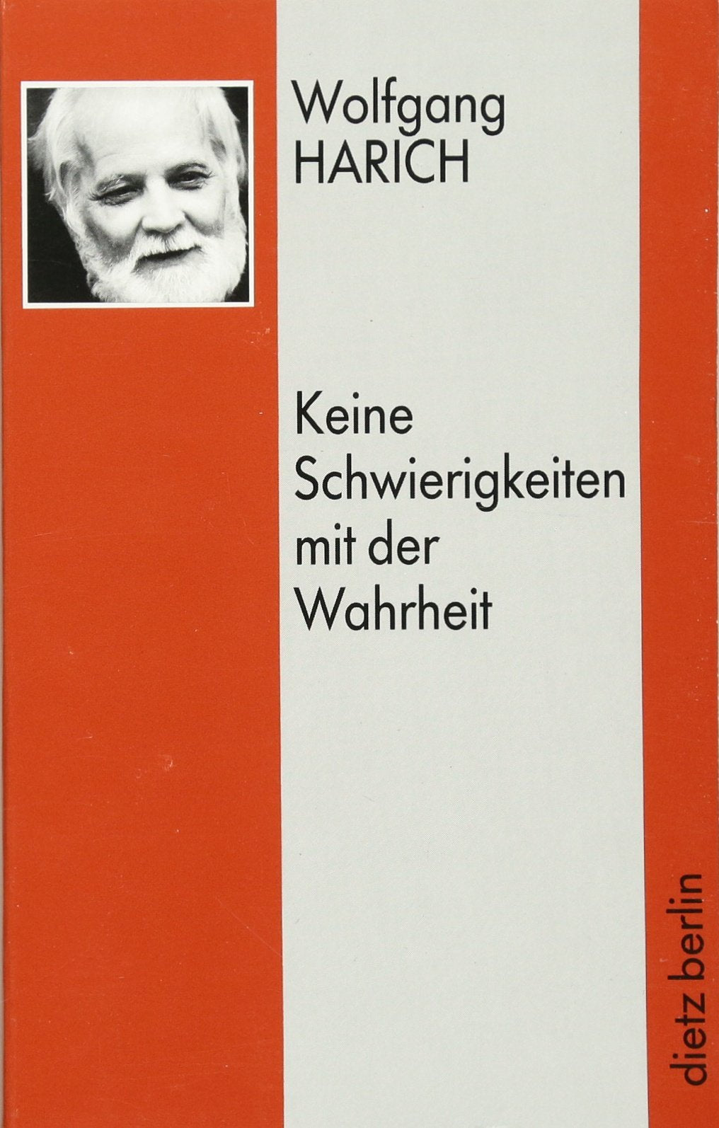Keine Schwierigkeiten mit der Wahrheit: Zur nationalkommunistischen Opposition 1956 in der DDR Politics & Society