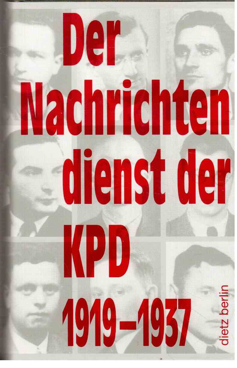 Der Nachrichtendienst der KPD 1919-1937 Politics & History