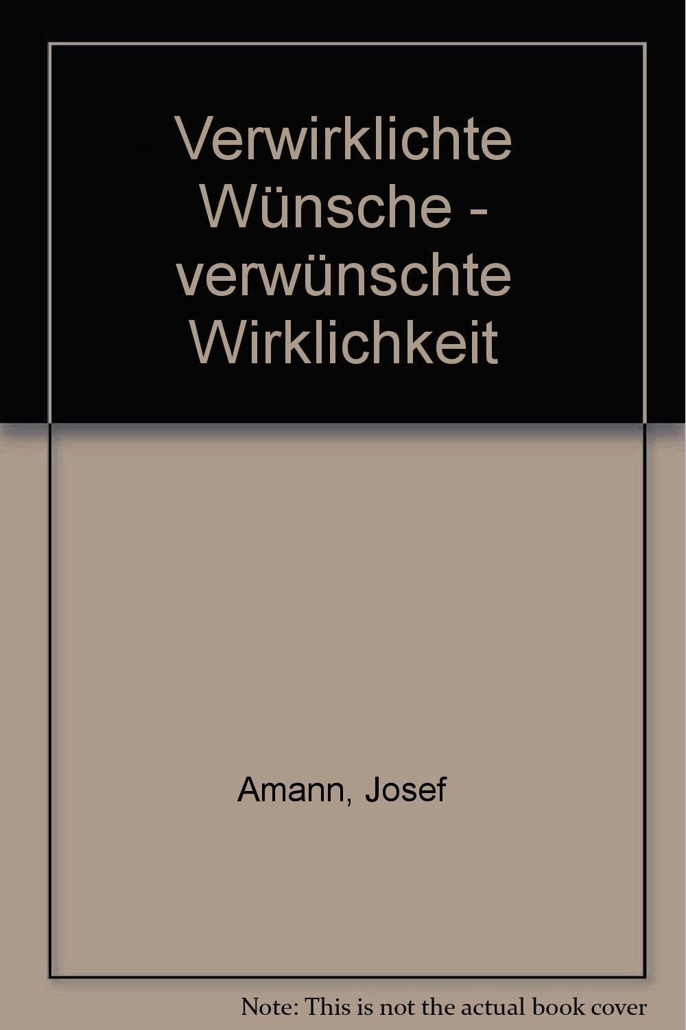 Verwirklichte Wünsche, verwünschte Wirklichkeit Personalities