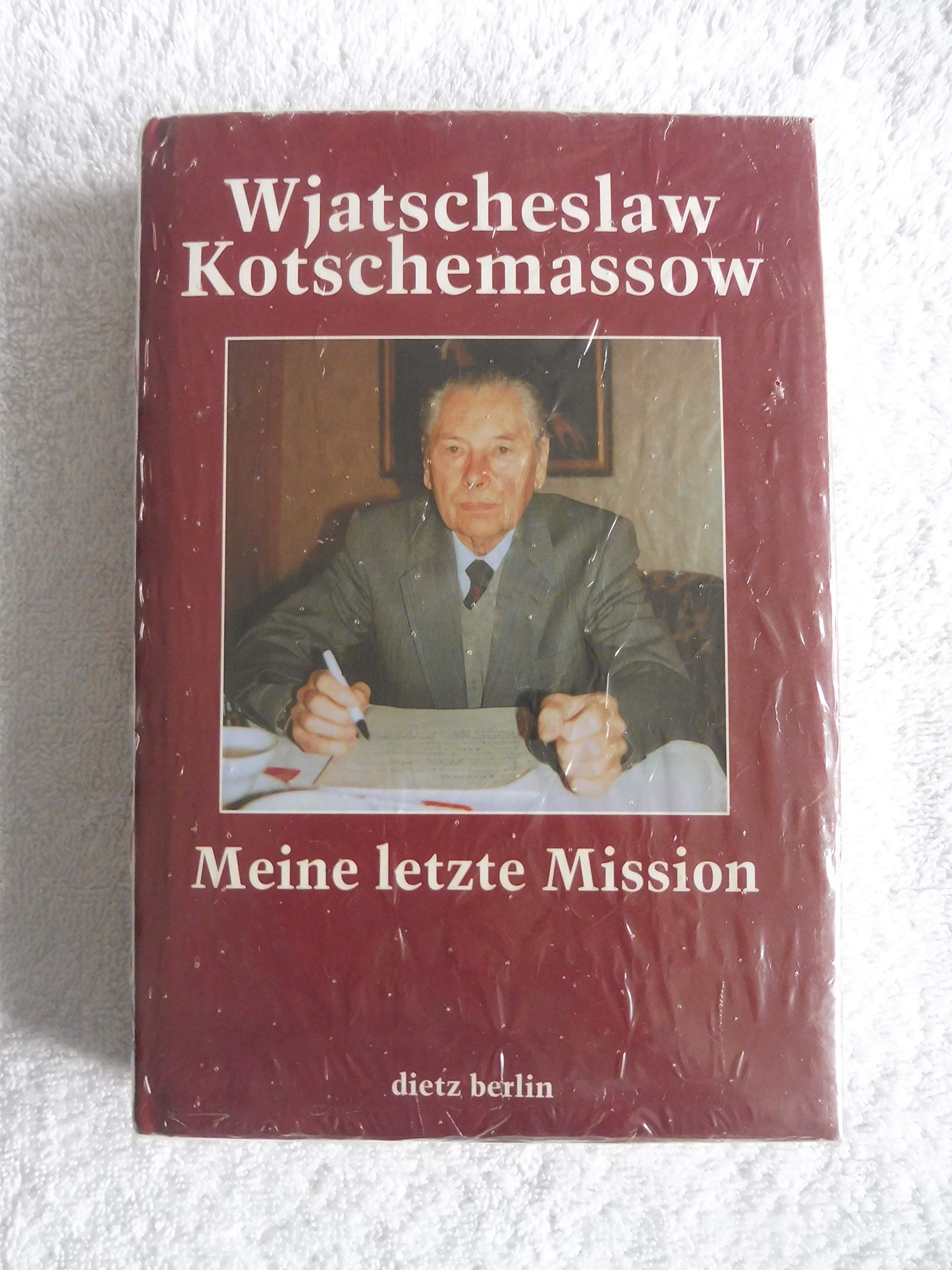 Meine letzte Mission: Fakten, Erinnerungen, Überlegungen Politics & Society Books