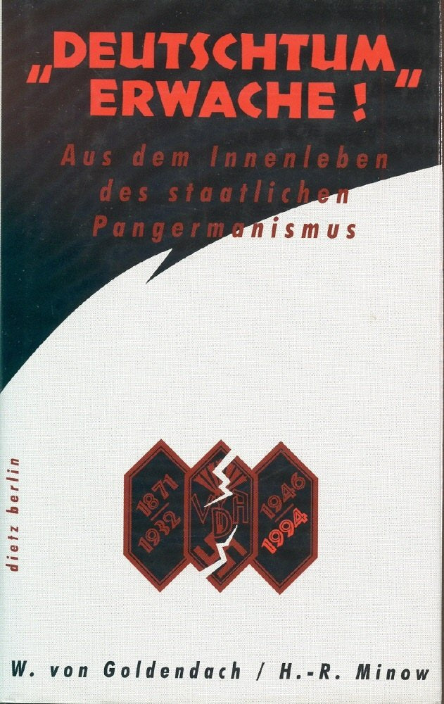 'Deutschtum erwache'. Aus dem Innenleben des staatlichen Pangermanismus German history