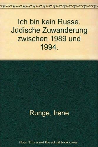 'Ich bin kein Russe': Jüdische Zuwanderung zwischen 1989 und 1994 Politics & History