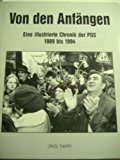 Von den Anfängen: Eine illustrierte Chronik der PDS 1989 bis 1994 Politics & History