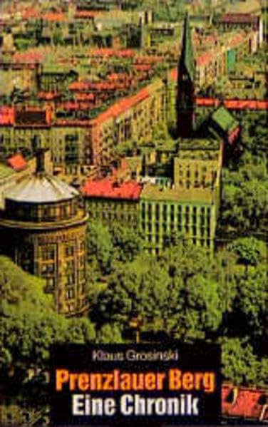 Prenzlauer Berg: Chronik eines Berliner Bezirks Politics & History