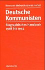 Deutsche Kommunisten: Biographisches Handbuch 1918 bis 1945 Memories