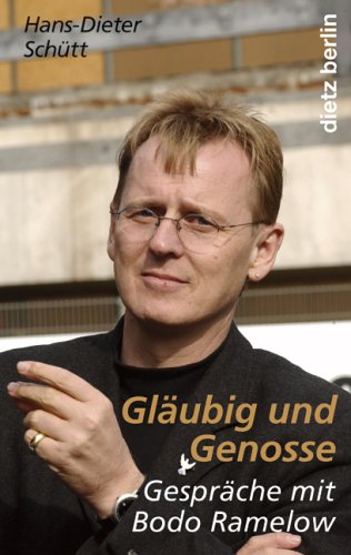 Gläubig und Genosse: Gespräche mit Bodo Ramelow Politics & Society