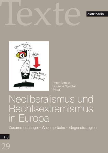 Neoliberalismus und Rechtsextremismus in Europa: Zusammenhänge - Widersprüche - Gegenstrategien (Texte der Rosa-Luxemburg-Stiftung) Law
