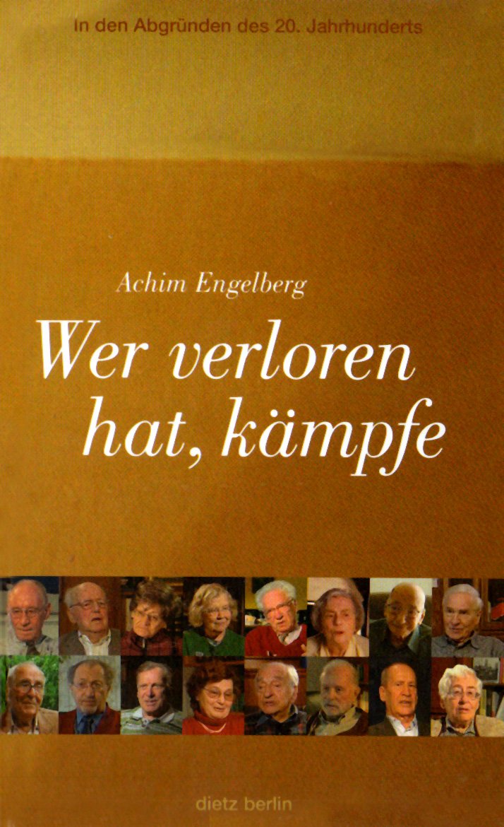 In den Abgründen des 20. Jahrhunderts / Wer verloren hat, kämpfe Memories