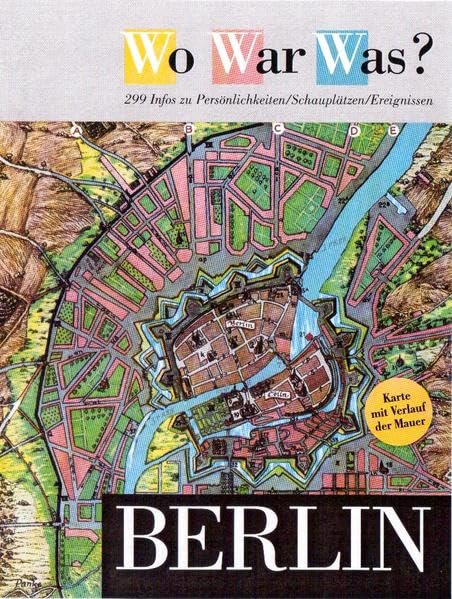 Wo war was?: 299 Infos zu Persönlichkeiten / Schauplätzen / Ereignissen in Berlin Leisure, Home & Garden