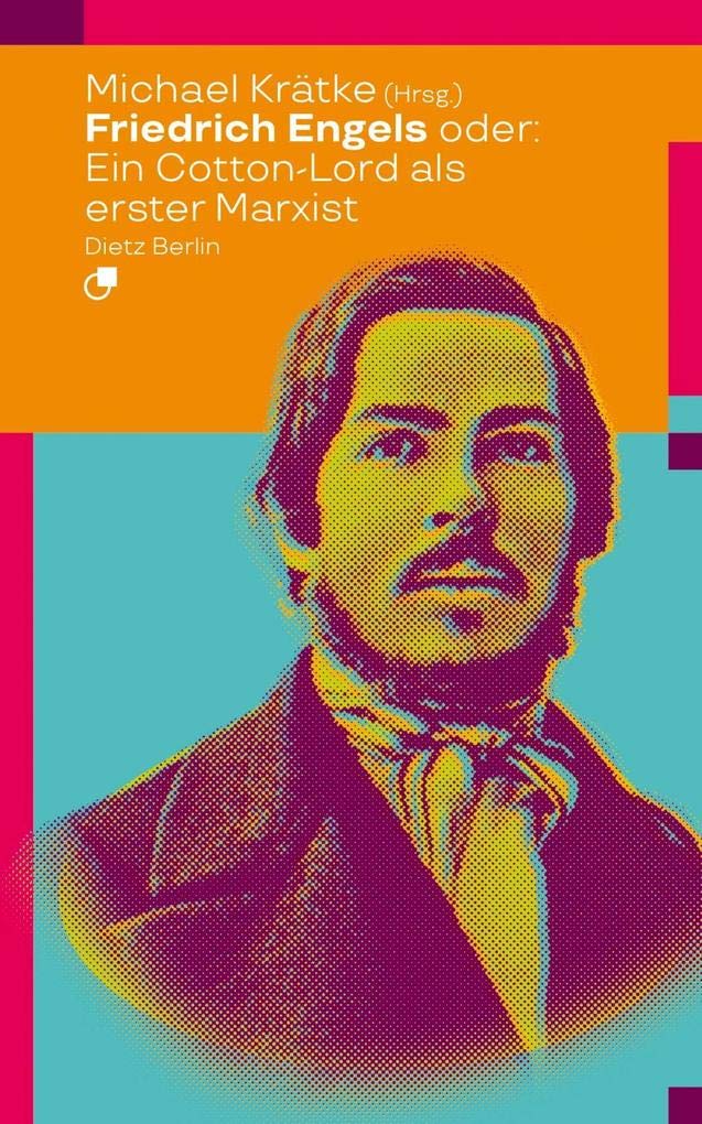 Product Image: Friedrich Engels oder: Wie ein Cotton-Lord den Marxismus erfand